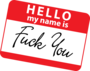 My name is Fuck You